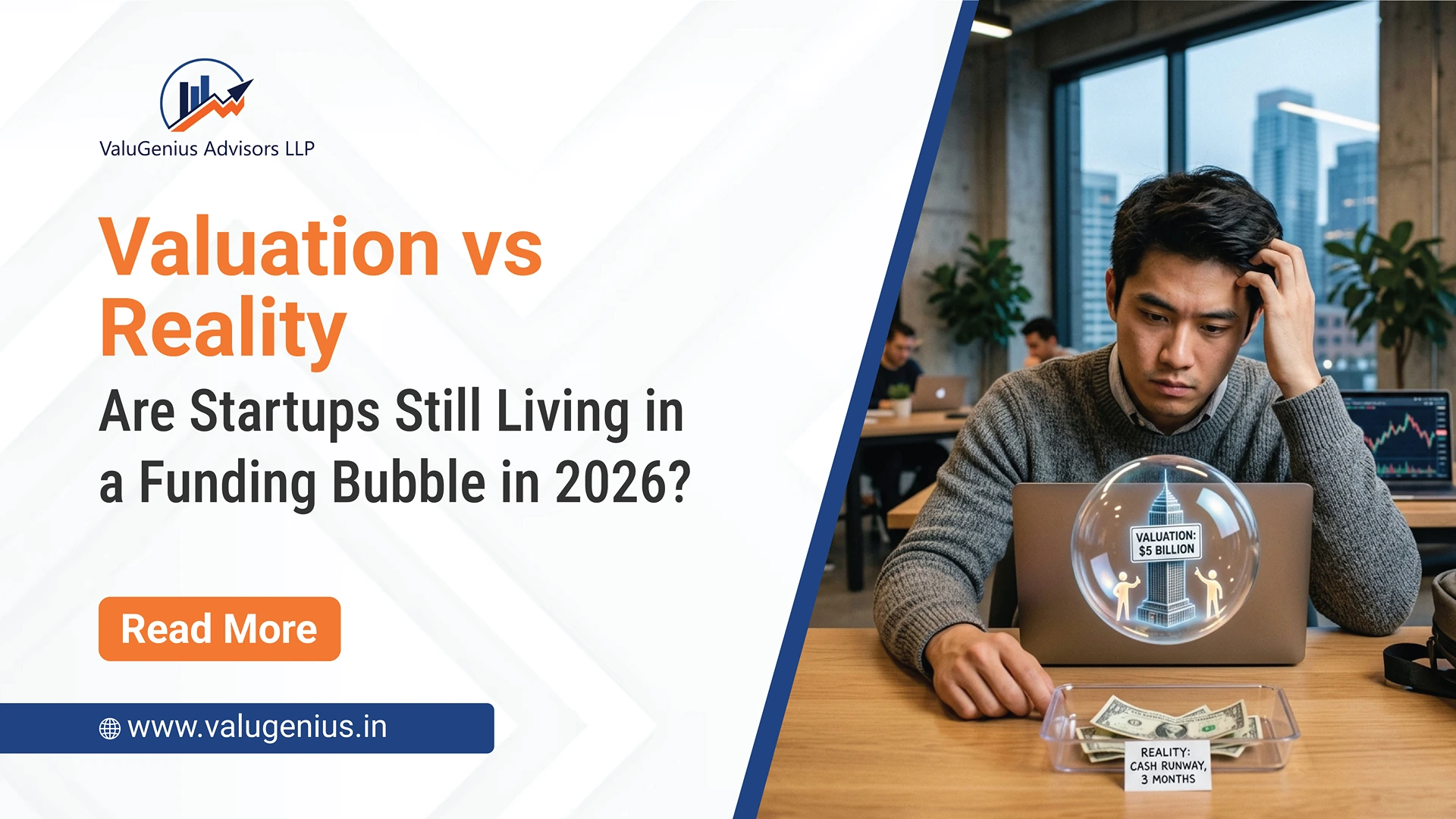 Valuation vs Reality: Are Startups Still Living in a Funding Bubble in 2026?